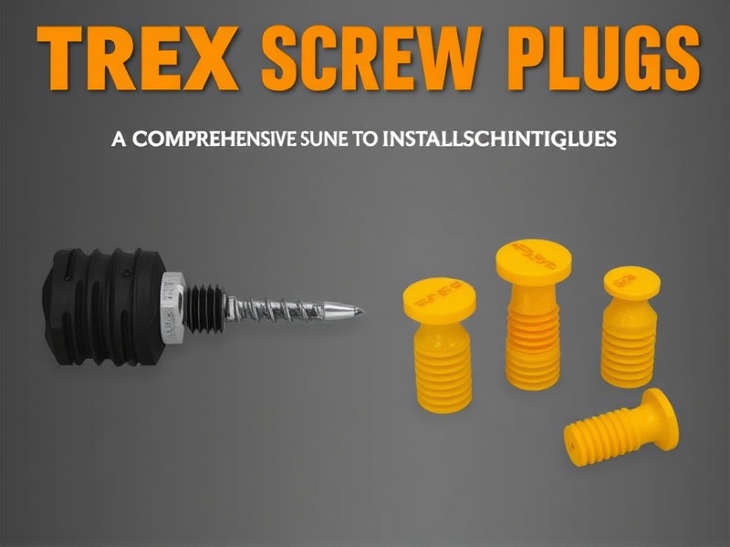 TREX Screw Plugs: A Comprehensive Guide to Installation Techniques